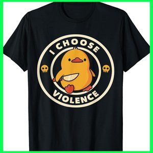 I Choose Violence Funny Duck Sayings Duck Animals T-Shirt S-5XL